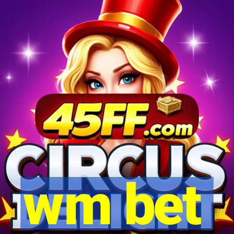 wm bet